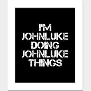 Johnluke Name T Shirt - Johnluke Doing Johnluke Things Posters and Art